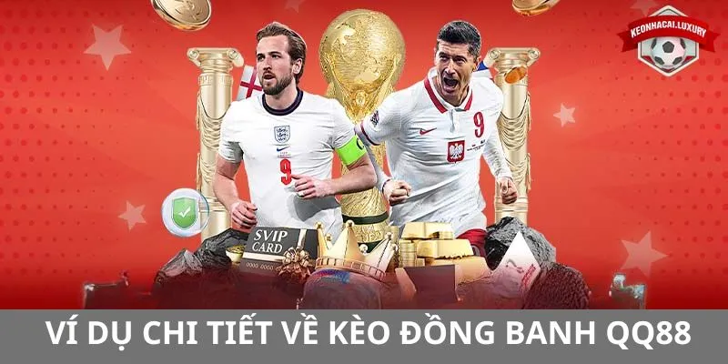 Khám Phá Kèo Đồng Banh QQ88 - Tất Cả Những Gì Bạn Cần Biết 3 Số tiền thắng được gần bằng với tiền cược