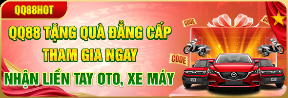 QQ88 khuyến mãi tặng oto